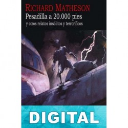 Pesadilla a 20.000 pies y otros relatos insólitos y terroríficos Richard Matheson