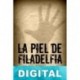 La piel de Filadelfia Richard Montanari