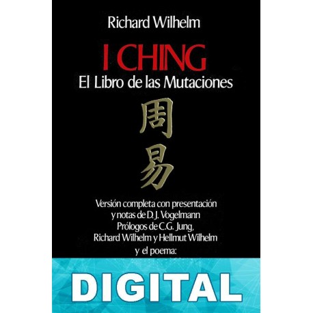 I Ching. El libro de las mutaciones Richard Wilhelm
