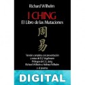 I Ching. El libro de las mutaciones Richard Wilhelm