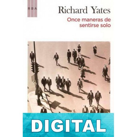 Once maneras de sentirse solo Richard Yates