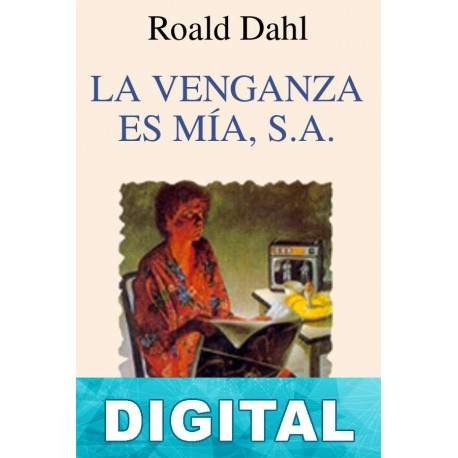 La venganza es mía, S.A. Roald Dahl