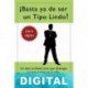 ¡Basta ya de ser un Tipo Lindo! Robert A. Glover