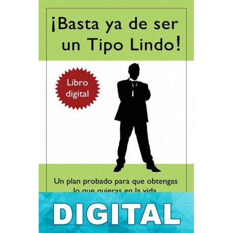 ¡Basta ya de ser un Tipo Lindo! Robert A. Glover