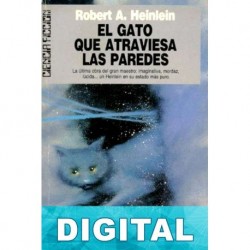 El gato que atraviesa las paredes Robert A. Heinlein