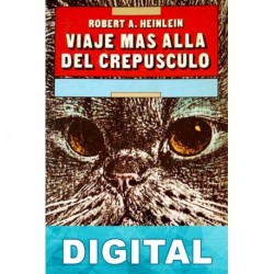 Viaje más allá del crepúsculo Robert A. Heinlein
