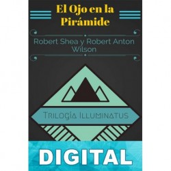 El Ojo en la Pirámide Robert Anton Wilson & Robert Shea