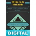 El Ojo en la Pirámide Robert Anton Wilson & Robert Shea