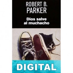 Dios salve al muchacho Robert B. Parker