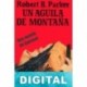 Un águila de montaña Robert B. Parker