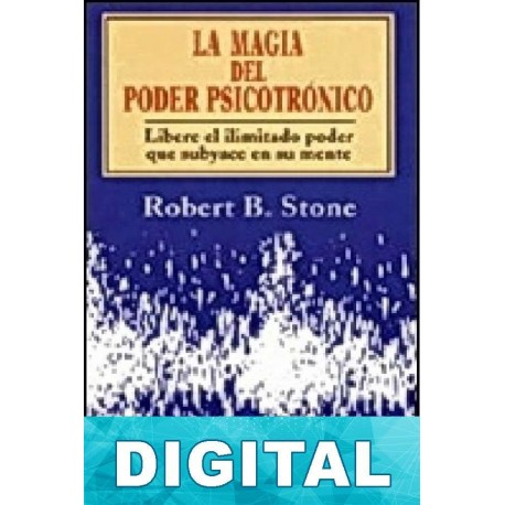 La magia del poder psicotrónico Robert B. Stone