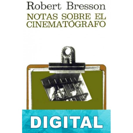 Notas sobre el cinematógrafo Robert Bresson