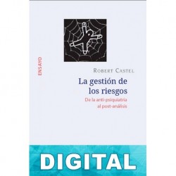 La gestión de los riesgos Robert Castel