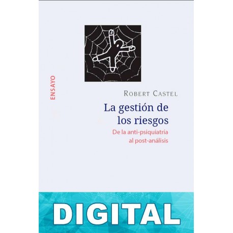 La gestión de los riesgos Robert Castel
