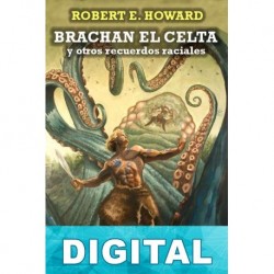 Brachan el celta y otros recuerdos raciales Robert E. Howard