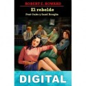 El rebelde: Post Oaks y Sand Roughs Robert E. Howard