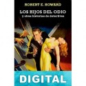 Los hijos del odio y otras historias de detectives Robert E. Howard