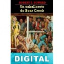Un caballerete de Bear Creek Robert E. Howard