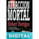 Atracción mortal Robert Ferrigno