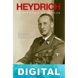 Heydrich. El verdugo de Hitler Robert Gerwarth