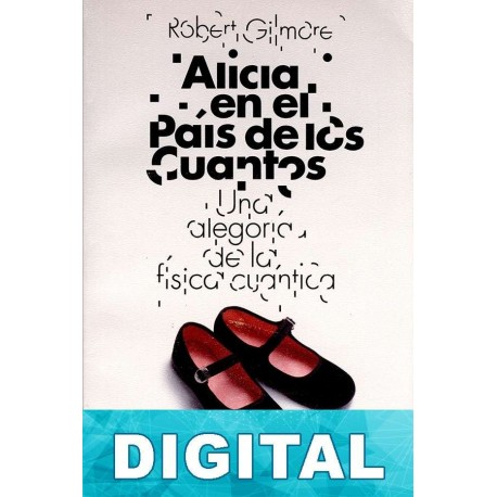 Alicia en el País de los Cuantos Robert Gilmore