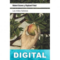 Los mitos hebreos Robert Graves & Raphael Patai