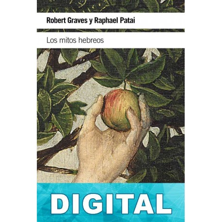 Los mitos hebreos Robert Graves & Raphael Patai