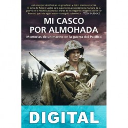 Mi casco por almohada Robert Leckie