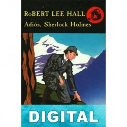 Adiós, Sherlock Holmes Robert Lee Hall