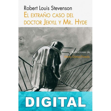 El extraño caso del Doctor Jekyll y Mr. Hyde (Ilustrado) Robert Louis Stevenson