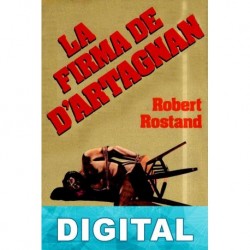 La firma de D’Artagnan Robert Rostand