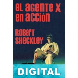 El agente X en acción Robert Sheckley