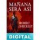 Mañana será así Robert Sheckley
