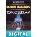 Tom O Bedlam Robert Silverberg
