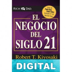 El negocio del siglo 21 Robert Toru Kiyosaki