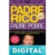 Padre rico, padre pobre (nueva edición actualizada) Robert Toru Kiyosaki