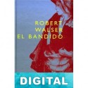 El bandido Robert Walser