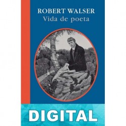 Vida de poeta Robert Walser