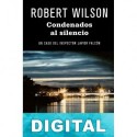 Condenados al silencio Robert Wilson