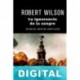 La ignorancia de la sangre Robert Wilson