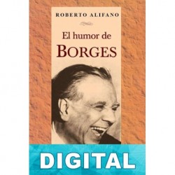El humor de Borges Roberto Alifano