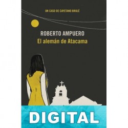 El alemán de Atacama Roberto Ampuero