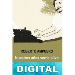 Nuestros años verde olivo Roberto Ampuero