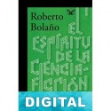 El espíritu de la ciencia-ficción Roberto Bolaño