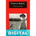 El gaucho insufrible Roberto Bolaño