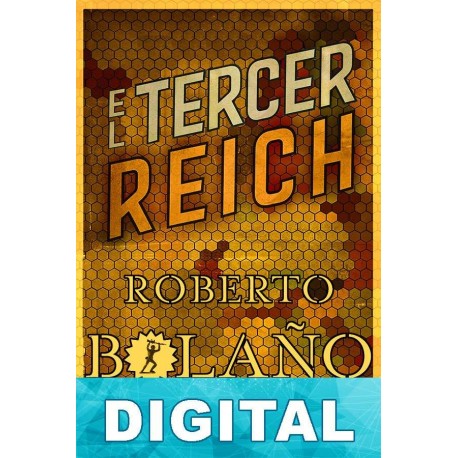 El Tercer Reich Roberto Bolaño