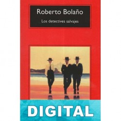 Los detectives salvajes Roberto Bolaño