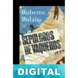 Sepulcros de vaqueros Roberto Bolaño