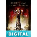 1527. El infierno de Roma Roberto Ciai & Marco Lazzeri