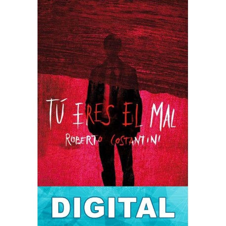 Tú eres el mal Roberto Costantini